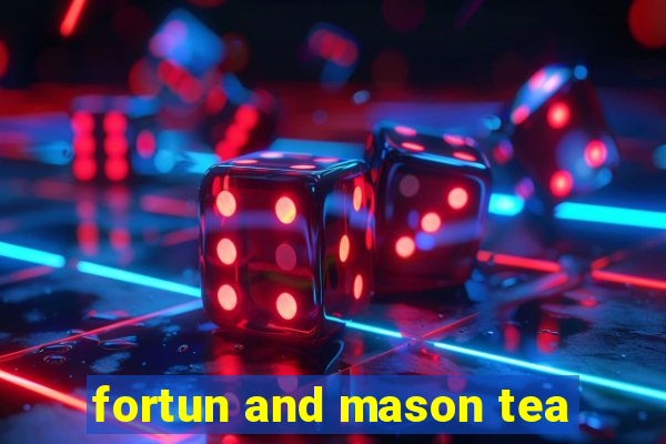 fortun and mason tea